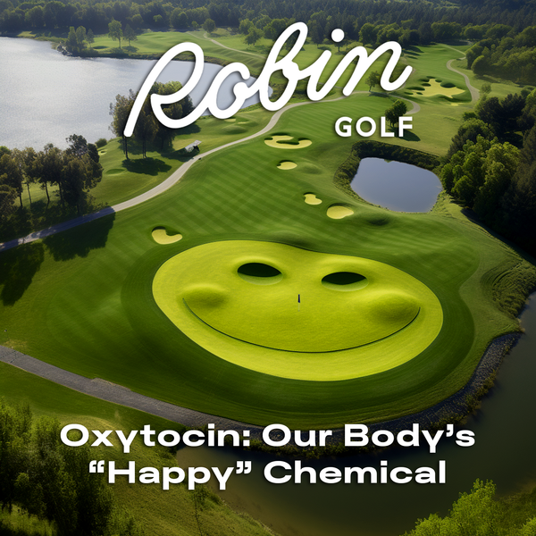 Golf and the "Love Hormone:" What is Oxytocin and why is it released on the golf course?